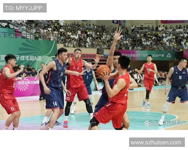 全运会男篮精彩对决山东队迎战北京队争夺荣耀与胜利